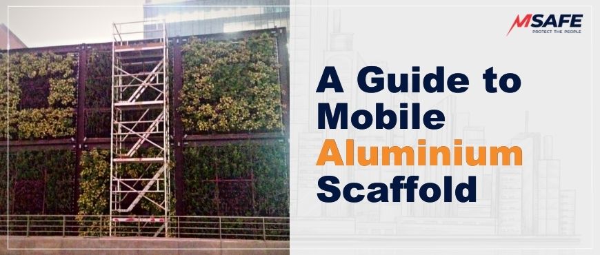 A Guide to Mobile Aluminium Scaffold