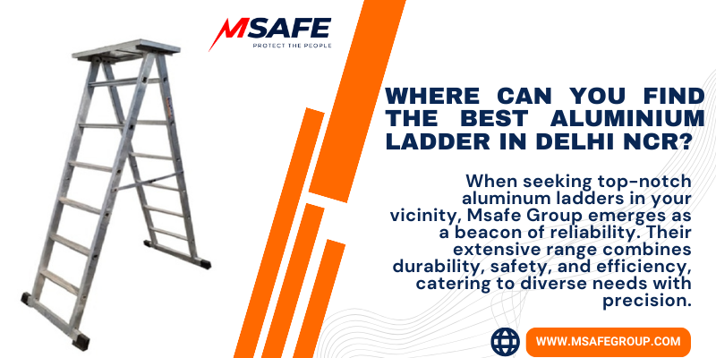 Where Can You Find The Best Aluminium Ladder in Delhi NCR?