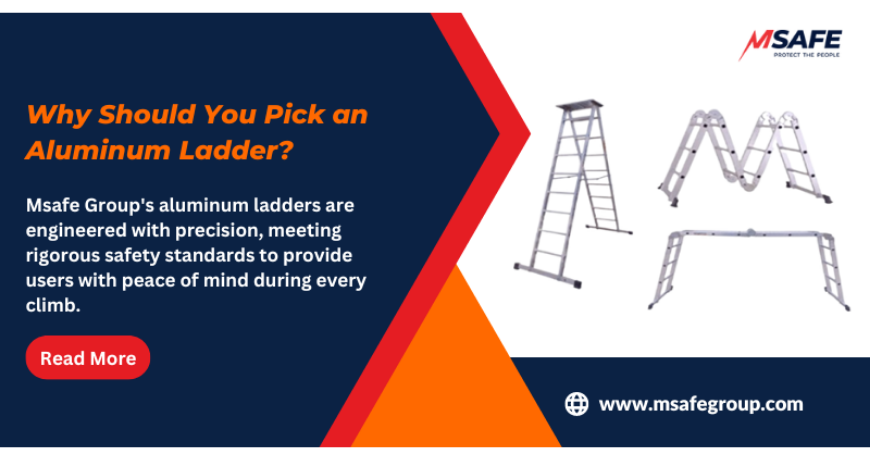 Why Should You Pick an Aluminum Ladder ?